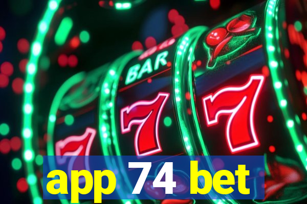 app 74 bet